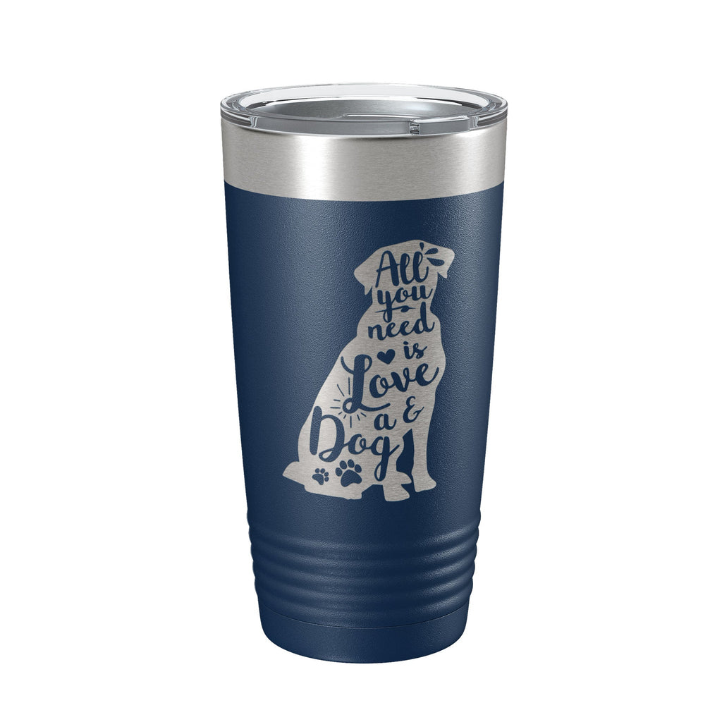 Love and a Dog Tumbler Dog Lover Travel Mug All You Need is Love Insulated Laser Engraved Coffee Cup Pet Owner Gift 20 oz